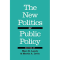 The New Politics of Public Policy