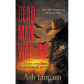 Dead Man Walking: A Classic Texas Ranger Western