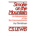 Smoke on the Mountain: An Interpretation of the Ten Commandments