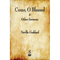 Come, O Blessed & Other Sermons