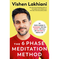 The 6 Phase Meditation Method: The Proven Technique to Supercharge Your Mind, Manifest Your Goals, and Make Magic in Minutes a Day
