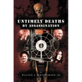 Untimely Deaths by Assassination