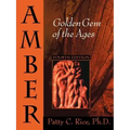 Amber: Golden Gem of the Ages: Fourth Edition