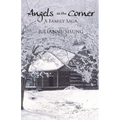Angels in the Corner: A Family Saga