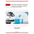 The COVID-19 Pandemic - Play It Safe: The Safety practices, Strategies and Sufferings - Everything you need to know