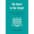 The Heart Is the Target: Preaching Practical Application from Every Text