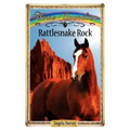 Rattlesnake Rock: Sometimes Horses Need a Little Magic