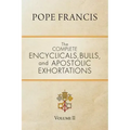 The Complete Encyclicals, Bulls, and Apostolic Exhortations: Volume 2