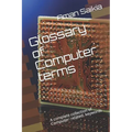 Glossary of Computer terms: A complete set of Computer-related Abbreviations