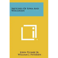 Sketches of Iowa and Wisconsin