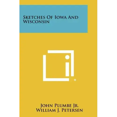 Sketches of Iowa and Wisconsin