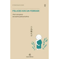 Felices Sin Un Ferrari