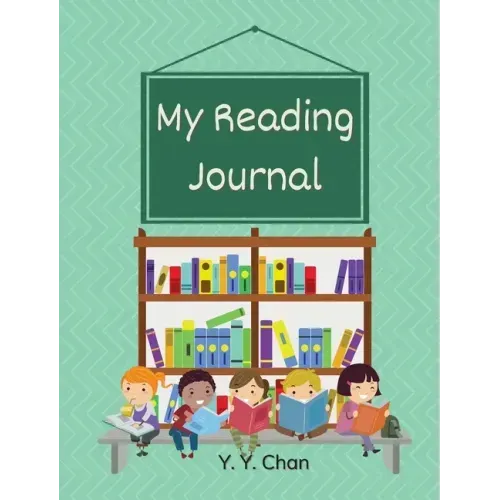 My Reading Journal: A Guided Journal for Kids to Keep Track of Their Reading