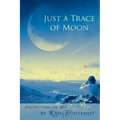 Just a Trace of Moon