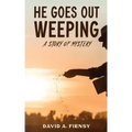 He Goes Out Weeping