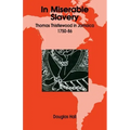 In Miserable Slavery: Thomas Thistlewood in Jamaica, 1750-86