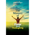 The Ministry of Praise and Thanksgiving