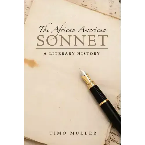 The African American Sonnet: A Literary History