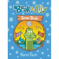 Beak & Ally #4: Snow Birds: A Graphic Novel