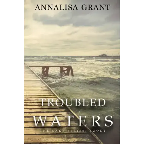 Troubled Waters: (The Lake Series, Book 2)