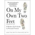 On My Own Two Feet: A Modern Girl's Guide to Personal Finance