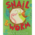 Snail and Worm: Three Stories about Two Friends