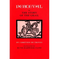 Perceval; Or, the Story of the Grail