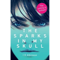 The Sparks In My Skull