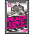Peace, Love & Petrol Bombs