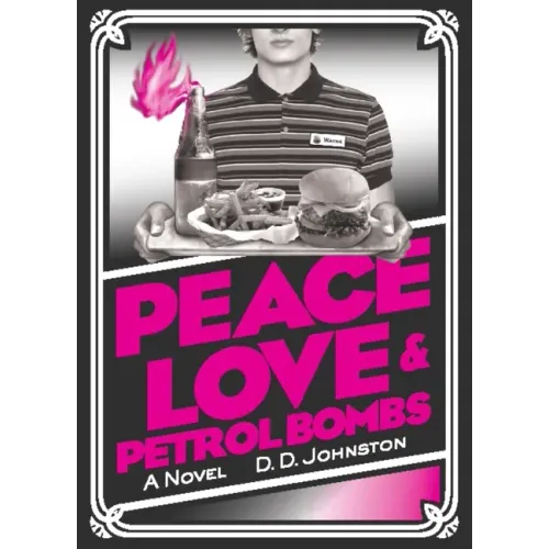 Peace, Love & Petrol Bombs