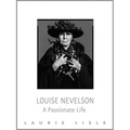 Louise Nevelson: A Passionate Life