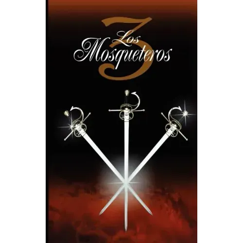 Los Tres Mosqueteros / The Three Musketeers