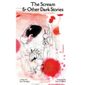 The Scream and Other Dark Stories