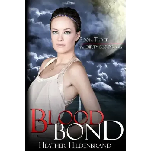 Blood Bond: Book 3, Dirty Blood series