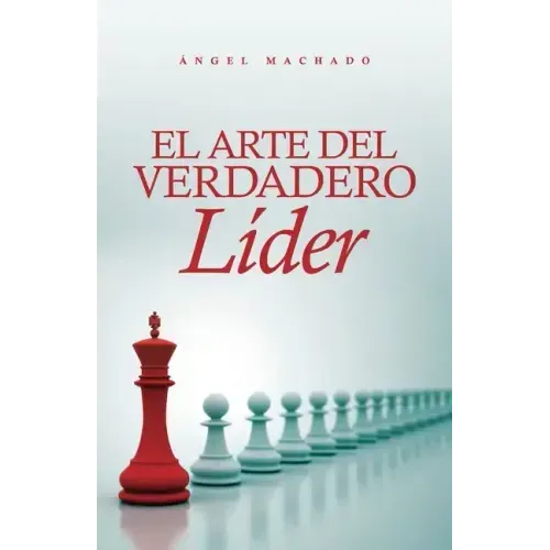 El arte del verdadero líder
