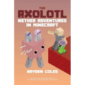 Axolotl Nether Adventures in Minecraft