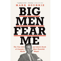 Big Men Fear Me