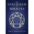 The Enneagram of Miracles: The Enneagram Of "A Course In Miracles"
