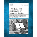 The Law of Evidence in British India