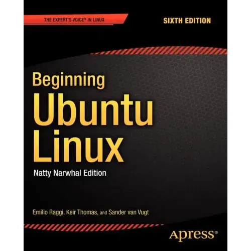 Beginning Ubuntu Linux: Natty Narwhal Edition