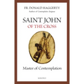 Saint John of the Cross: Master of Contemplation