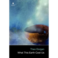 What This Earth Cost Us