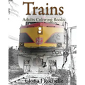 Trains Adults Coloring Book: Transportation Coloring Book