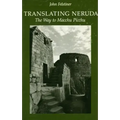 Translating Neruda: The Way to Macchu Picchu