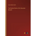 The Poetical Works of Sir Alexander Boswell