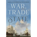 War, Trade and the State: Anglo-Dutch Conflict, 1652-89