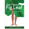 That Famous Fig Leaf: Uncovering the Holiness of Our Bodies