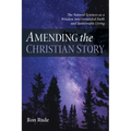 Amending the Christian Story: The Natural Sciences as a Window Into Grounded Faith and Sustainable Living