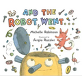 And the Robot Went . . .