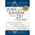 Jews and Judaism in 21st Century: Human Responsibility, the Presence of God and the Future of the Covenant